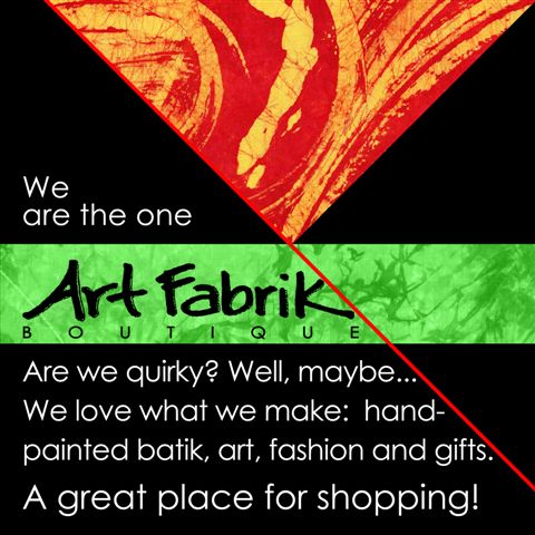 We are the one. Art Fabrik Boutique. Are we quirky? Well, maybe... We love what we make: hand-painted batik, art, fashion and gifts. A grat place for shopping in Grenada, Isle Of Spice.